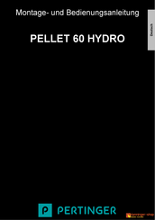 PERTINGER PELLET 60 HYDRO Montage- Und Bedienungsanleitung