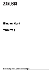 Zanussi ZHM 728 Bedienungs- Und Einbauanleitung