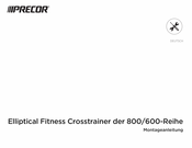 Precor 800 Serie Montageanleitung