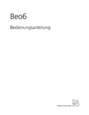 Bang & Olufsen Beo6 Bedienungsanleitung