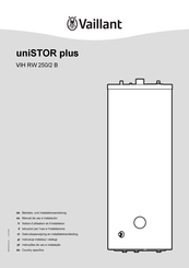 Vaillant uniSTOR plus VIH RW 250/2 B Betriebs Und Installationsanleitung
