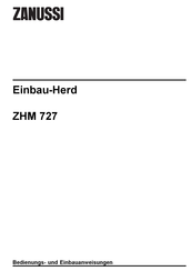 Zanussi ZHM 727 Bedienungs- Und Einbauanleitung