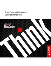 Lenovo ThinkCentre M75t Gen 2 Benutzerhandbuch