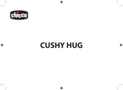 Chicco CUSHY HUG Bedienungsanleitung