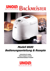 Unold Backmeister 8600 Bedienungsanleitung & Rezepte