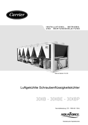 Carrier AquaForce 30XB 200 Installations-, Betriebs- Und Wartungsanleitung