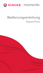 Singer Momento Square Press Bedienungsanleitung