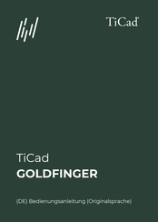 TiCad GOLDFINGER Bedienungsanleitung