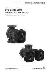 Grundfos UPE 100-120 FZ Montage- Und Betriebsanleitung