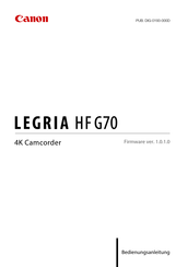 Canon Legria HF G70 Bedienungsanleitung