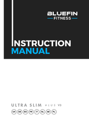 BLUEFIN Fitness ULTRA SLIM +LUS Bedienungsanleitung