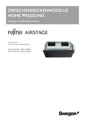 Swegon Fujitsu ARXG 45KHTB Montage- Und Betriebsanleitung