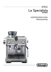 DeLonghi La Specialista OPERA EC9555 Bedienungsanleitung