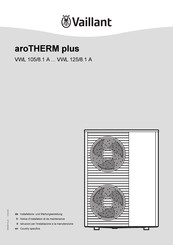 Vaillant aroTHERM plus VWL 125/8.1 A Installations- Und Wartungsanleitung