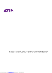 Avid Fast Track C600 Benutzerhandbuch