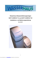 Wasserhaus SOFT-COMPACT 12 Bedienungs Und Installationsanleitung Handbuch