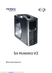 Antec Six Hundred V2 Benutzerhandbuch