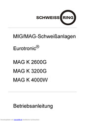 SCHWEISSRING Eurotronic MAG K 2600G Betriebsanleitung
