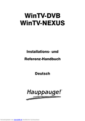 Hauppauge WinTV-NEXUS Installations- Und Referenz-Handbuch