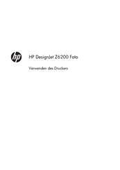 HP DesignJet Z6200 Foto Verwenden Des Druckers