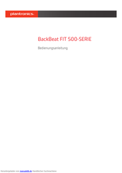 Plantronics BackBeat FIT 500-SERIE Bedienungsanleitung