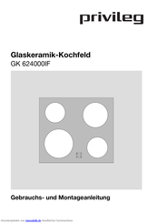 Privileg GK 624000IF Gebrauchs- Und Montageanleitung