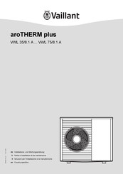 Vaillant aroTHERM plus VWL 5/8.1 A-Serie Installations- Und Wartungsanleitung