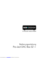 Box-Design Pro-Ject DAC Box S2 + Bedienungsanleitung