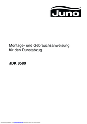JUNO JDK 8580 Montage- Und Gebrauchsanweisung