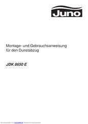 JUNO JDK 8650 E Montage- Und Gebrauchsanweisung