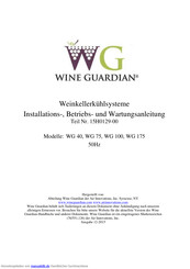 WINE GUARDIAN WG 40: WG 75 Installations-, Betriebs- Und Wartungsanleitung