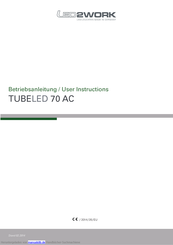 Led2Work TUBELED 70 AC Betriebsanleitung
