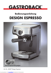 Gastroback 42607 Design Espresso Bedienungsanleitung