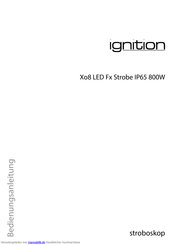 Ignition Xo8 LED Fx Strobe IP65 800W Bedienungsanleitung