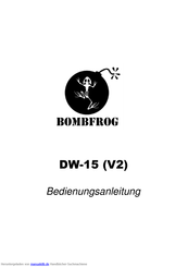 BOMBFROG DW-15V2 Bedienungsanleitung
