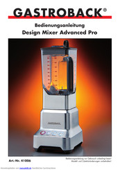 Gastroback 41006 Design Mixer Advanced Pro Bedienungsanleitung
