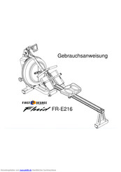 First Degree Fluid Rower FR-E216 Gebrauchsanweisung