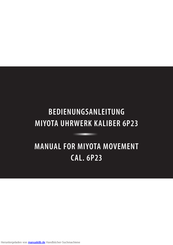 MIYOTA 6P23 MOVEMENT Bedienungsanleitung