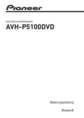 Pioneer AVH-P5100DVD Bedienungsanleitung