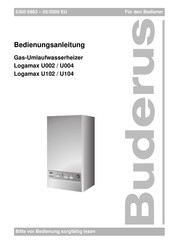 Buderus Logamax U004 Bedienungsanleitung