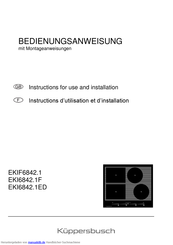 Küppersbusch EKIF6842.1 Bedienungsanweisung Mit Montageanweisungen
