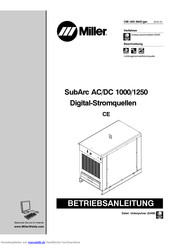 Miller SubArc AC/DC 1000/1250 Betriebsanleitung