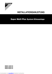 Daikin Super Multi Plus RMXS140E8V1B Installationsanleitung