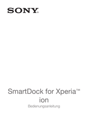 Sony SmartDock for Xperia ion Bedienungsanleitung