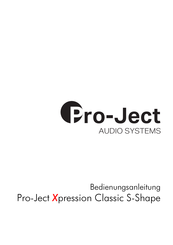 Pro-Ject Pro-Ject Xpression Classic S-Shape Bedienungsanleitung