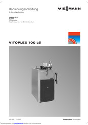 Viessmann Vitoplex 100 LS Typ SXD Bedienungsanleitung Für Den Anlagenbetreiber