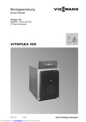 Viessmann Vitoplex 100 Typ PV1 Montageanleitung Für Die Fachkraft
