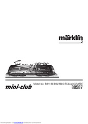 marklin mini-club BR 91 80 6182 560-3 TX Logistik Bedienungsanleitung