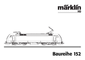 marklin H0 Baureihe 152 Gebrauchsanleitung