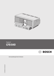 Bosch CFB 840 Serviceanleitung Für Den Fachmann
